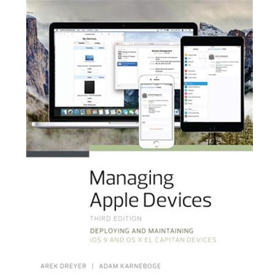 Pre-Owned Managing Apple Devices: Deploying and Maintaining IOS 9 and OS X El Capitan Devices, (Paperback)