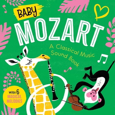 Pre-Owned Baby Mozart: A Classical Music Sound Book (with 6 Magical Melodies) (Board book) 1953344305 9781953344304