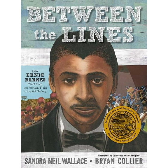 Between the Lines : How Ernie Barnes Went from the Football Field to the Art Gallery (Hardcover)