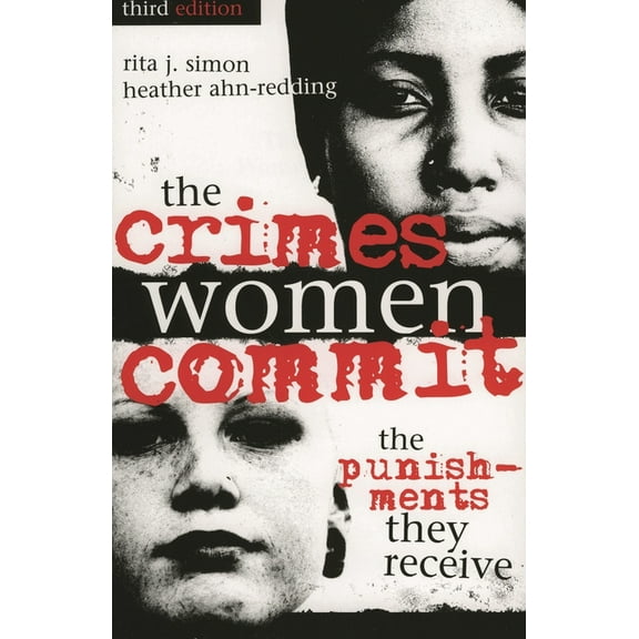 Global Perspectives on Social Issues The Crimes Women Commit: The Punishments They Receive, (Paperback)