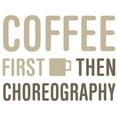 thumbnail image 2 of CafePress - Coffee Then Choreography Mugs - 11 oz Ceramic Mug - Novelty Coffee Tea Cup, 2 of 4