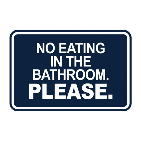 Signs ByLITA Classic Framed No Eating In The Bathroom. Please. Sign (Navy Blue / White) - Large