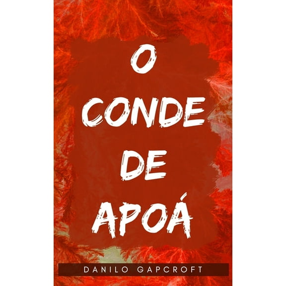 O Conde de Apoá (Paperback)