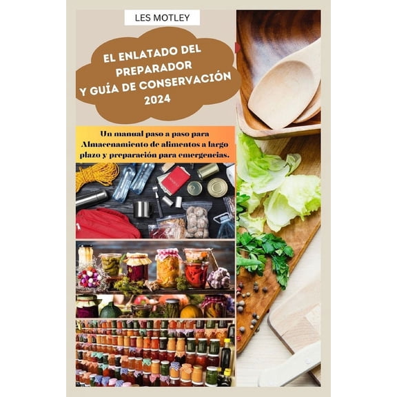 El enlatado del preparador y guía de conservación 2024 (Paperback)