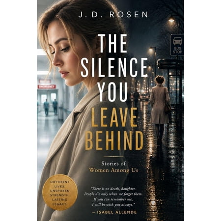 The Silence You Leave Behind: Quiet Choices Change Everything - Short Stories (Paperback)