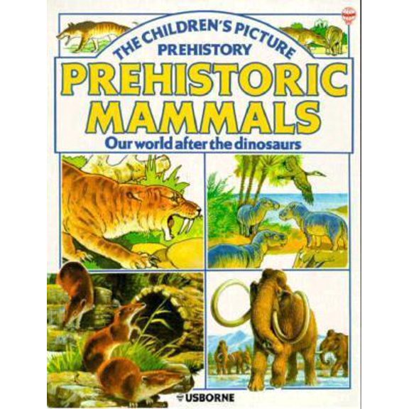 Pre-Owned Prehistoric Mammals (Childrens Picture Prehistory) (Paperback) 0860201287 9780860201281