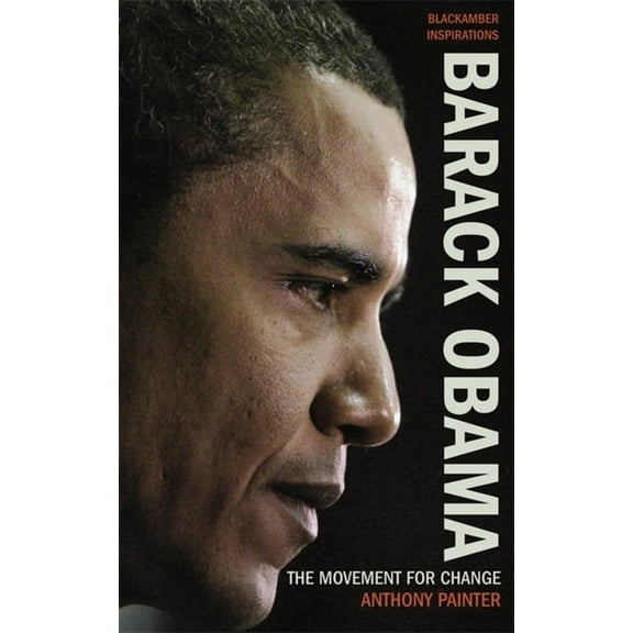 Barack Obama : The Movement for Change (Paperback)