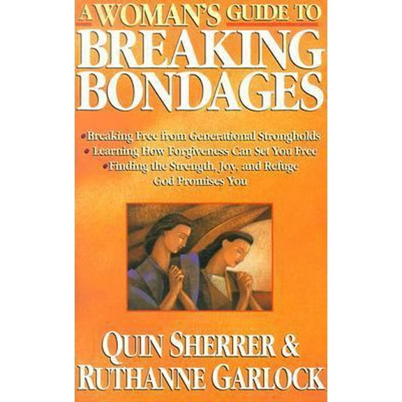 Pre-Owned A Woman's Guide to Breaking Bondages (Paperback) 0892838450 9780892838455