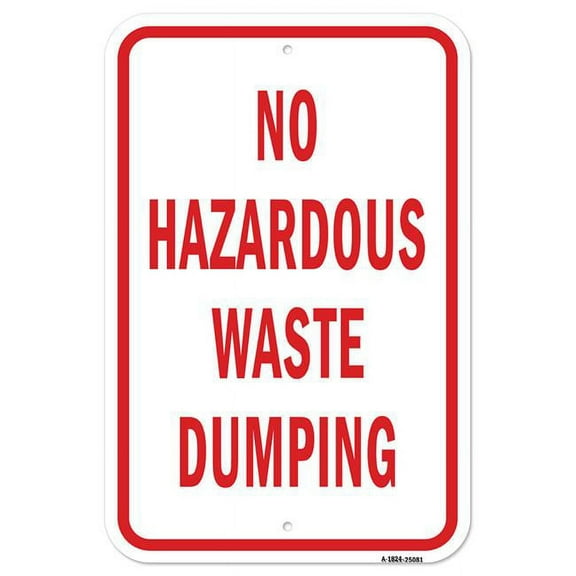 SignMission A-1824-25081 18 x 24 in. Aluminum Sign - No Hazardous Waste Dumping