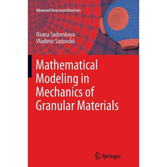 Advanced Structured Materials Mathematical Modeling in Mechanics of Granular Materials, Book 21, (Paperback)