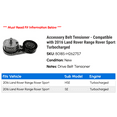 thumbnail image 2 of Accessory Belt Tensioner - Compatible with 2016 Land Rover Range Rover Sport Turbocharged, 2 of 2