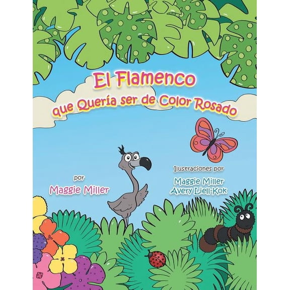 El flamenco que querÃa ser de color rosado, (Paperback)