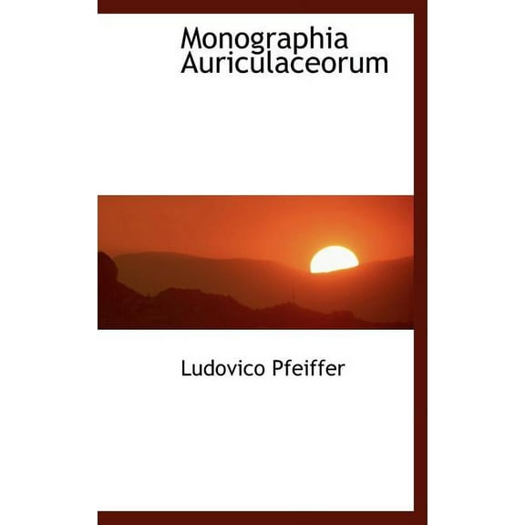 Monographia Auriculaceorum (Hardcover)