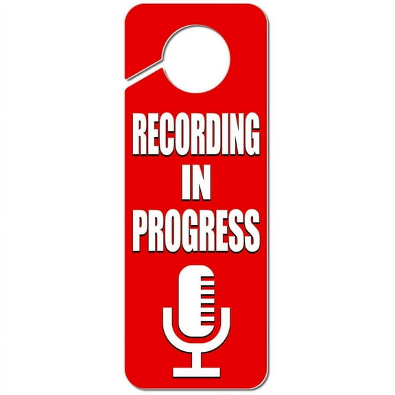 Recording in Progress Microphone Plastic Door Knob Hanger Sign