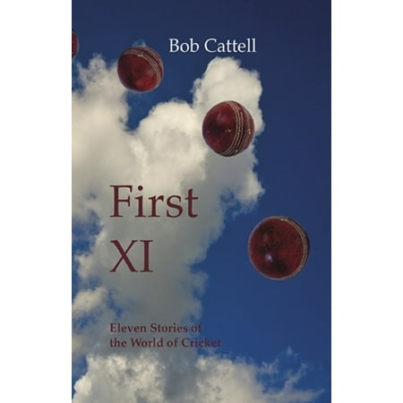 First XI: Eleven Stories of the World of Cricket