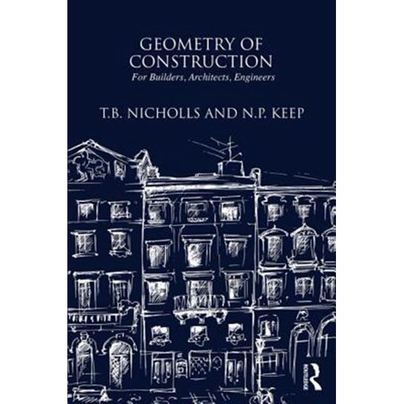 Pre-Owned Geometry of Construction: For Builders, Architects, Engineers (Hardcover) 1873394896 9781873394892