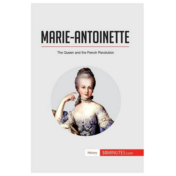 Marie-Antoinette: The Queen and the French Revolution, (Paperback)