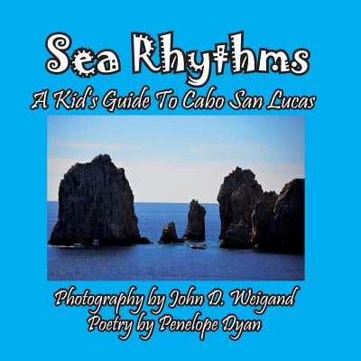 Sea Rhythms --- A Kid's Guide to Cabo San Lucas (Best Dive Sites Cabo San Lucas)