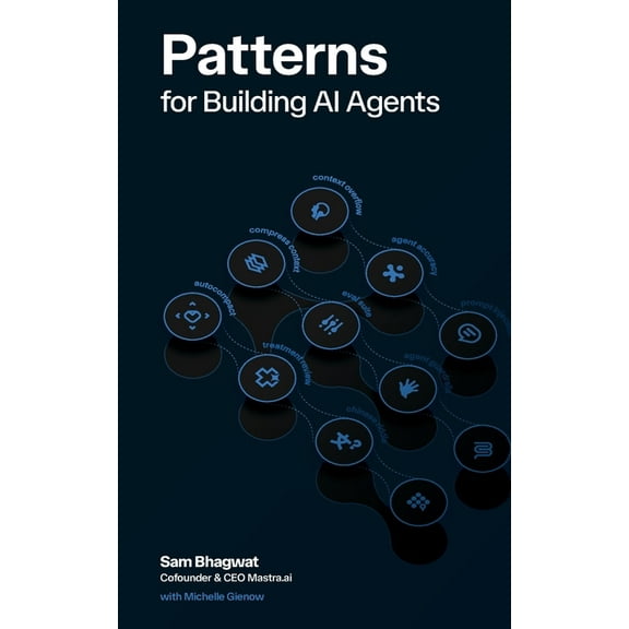 Patterns for Building AI Agents, (Paperback)