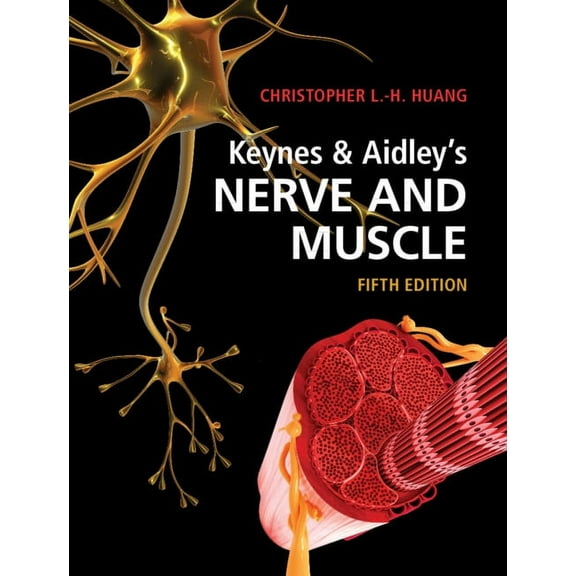 Keynes & Aidley's Nerve and Muscle, (Hardcover)