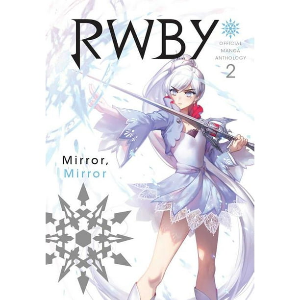 Rwby Official Manga Anthology Rwby Official Manga Anthology Vol 2 Volume 2 Mirror Mirror Series 2 Paperback Walmart Com Walmart Com