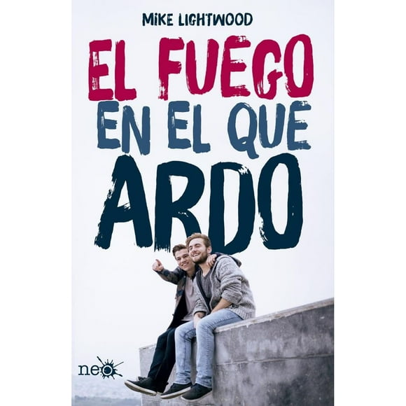 Libro El Fuego En El Que Ardo Tapa Blanda, Autor Mike Lightwood, Editorial Plataforma Neo