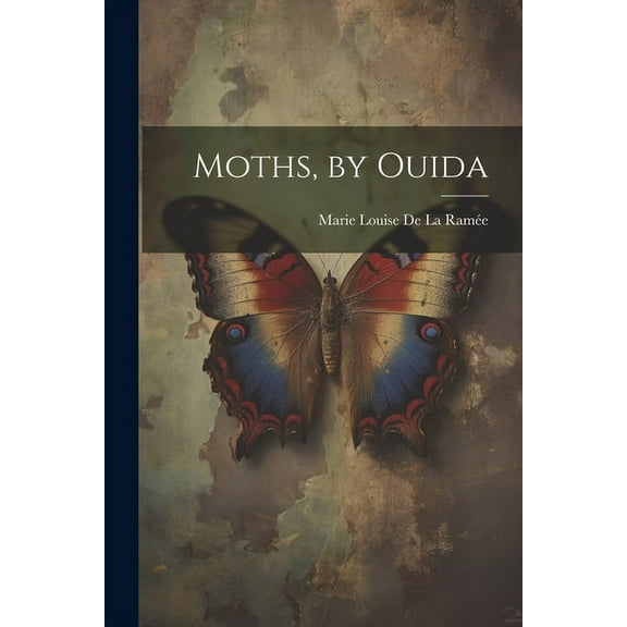 Moths, by Ouida (Paperback)