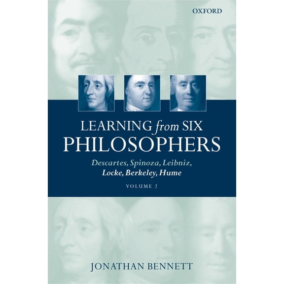 Learning from Six Philosophers: Descartes, Spinoza, Leibniz, Locke, Berkeley, Hume Volume 2, (Paperback)