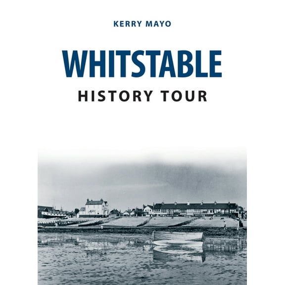 History Tour Whitstable History Tour, (Paperback)