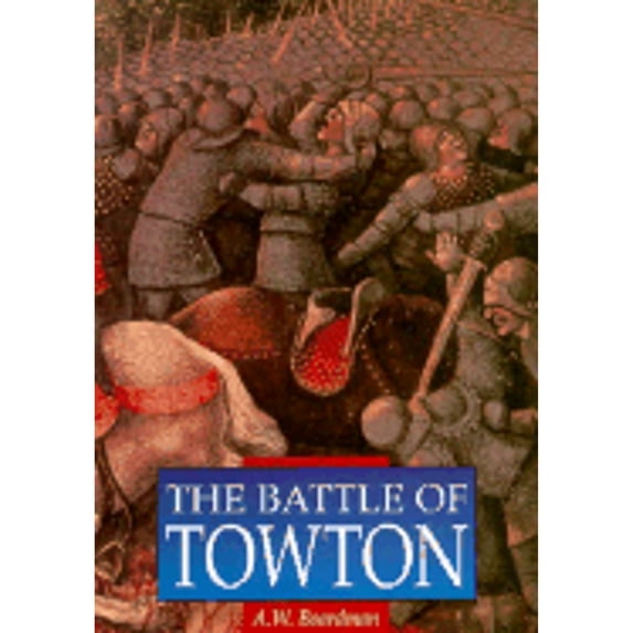Pre-Owned The Battle of Towton (Paperback) 0750912456 9780750912457