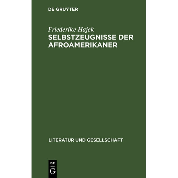 Literatur Und Gesellschaft Selbstzeugnisse Der Afroamerikaner: Black Liberation Movement Und Autobiographie, (Hardcover)