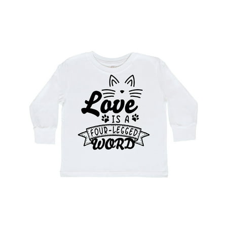 

Inktastic Love is a 4 Legged Word with Cat Ears and Whiskers Gift Toddler Boy or Toddler Girl Long Sleeve T-Shirt