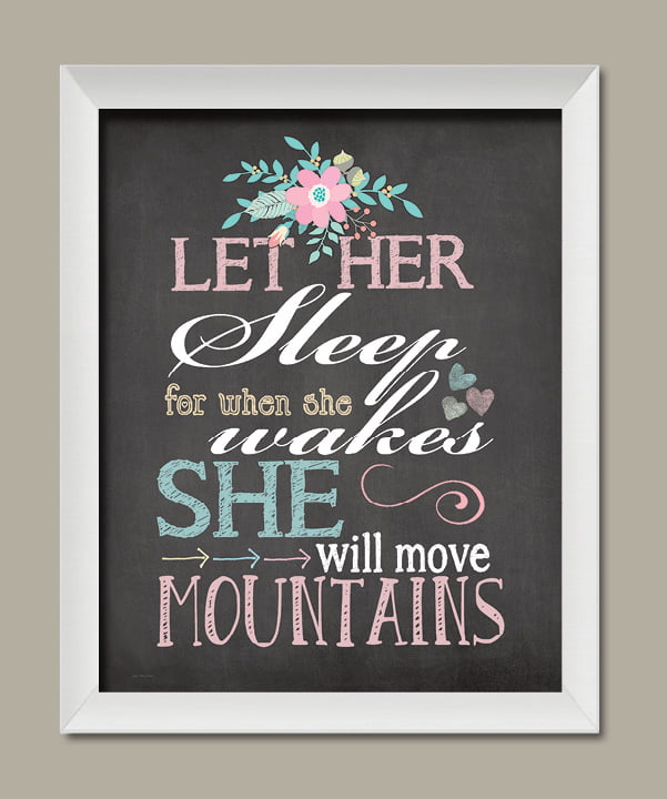 Let Her Sleep For When She Wakes Print Pink Nursery Move Mountains Print 