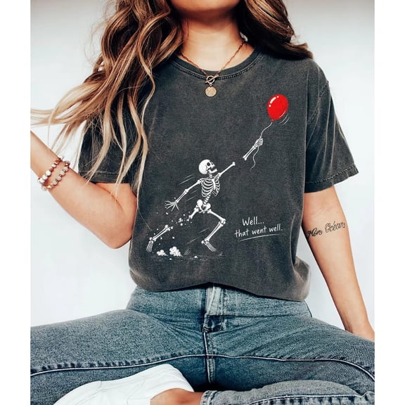 Skeleton Lost Balloon Shirt, Funny Halloween T-Shirt, Well That Went Well Graphic Tee, Spooky Skeleton Balloon Design, Cute Dark Humor Fall Shirt