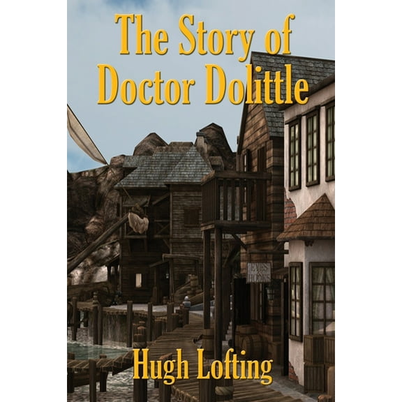 Doctor Dolittle The Story of Doctor Dolittle: A Positronic Book, Book 1, (Paperback)