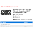 thumbnail image 2 of Front Valve Cover - with 3 Spark Plug Tube Seals - Compatible with 2007 - 2014 Nissan Altima 3.5L V6 2008 2009 2010 2011 2012 2013, 2 of 2
