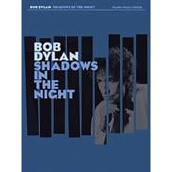 Music Sales Bob Dylan - Shadows in the Night for Piano/Vocal/Guitar