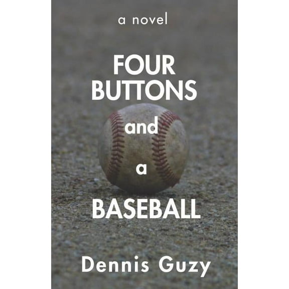 Four Buttons and a Baseball, (Paperback)