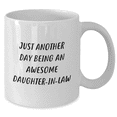 thumbnail image 2 of Complimentary Gifts from Men to Daughters-in-law - Just Another Day Being An Awesome Daughter-in-law - White Coffee Mug, Mother's Day Unique Gifts, 2 of 4