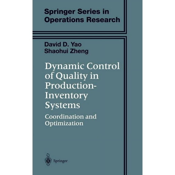 Springer Operations Research and Financi Dynamic Control of Quality in Production-Inventory Systems: Coordination and Optimization, (Hardcover)