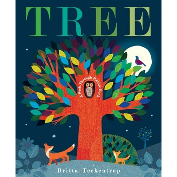 Pre-Owned Tree: A Peek-Through Picture Book (Hardcover 9781101932421) by Britta Teckentrup