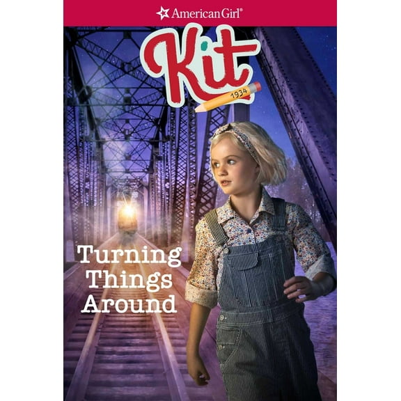 American Girl(r) Historical Characters Kit: Turning Things Around, (Paperback)