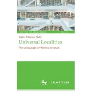 Schriften Zur Weltliteratur/Studies On World Literature: Universal Localities: The Languages of World Literature (Hardcover)