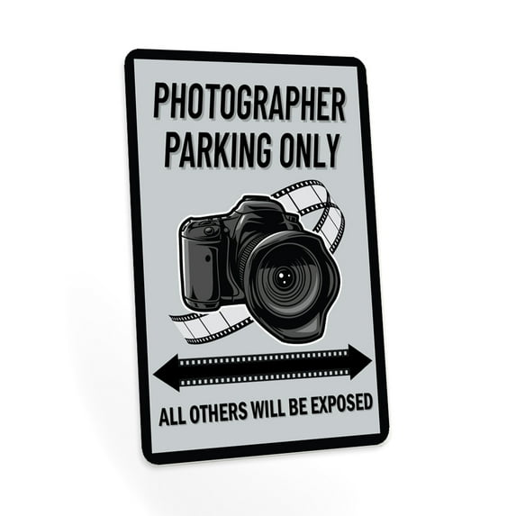 Photograher Parking Only, Novelty Signs, Media Parking, Metal Signs 12x18 112182001007