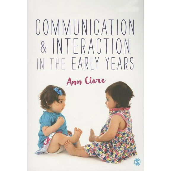 Communication and Interaction in the Early Years, (Hardcover)