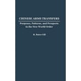 thumbnail image 1 of Pre-Owned Chinese Arms Transfers: Purposes, Patterns, and Prospects in the New World Order (Contributions to the Study of Mass) Hardcover, 1 of 1