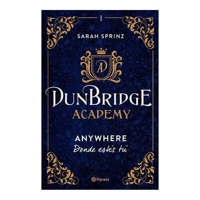 Dunbridge Academy. Anywhere Planeta Sarah Sprinz