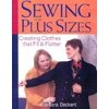 Sewing for Plus Sizes : Creating Clothes that Fit and Flatter (Paperback)