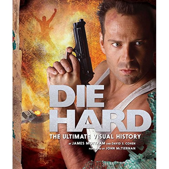 Die Hard: The Ultimate Visual History