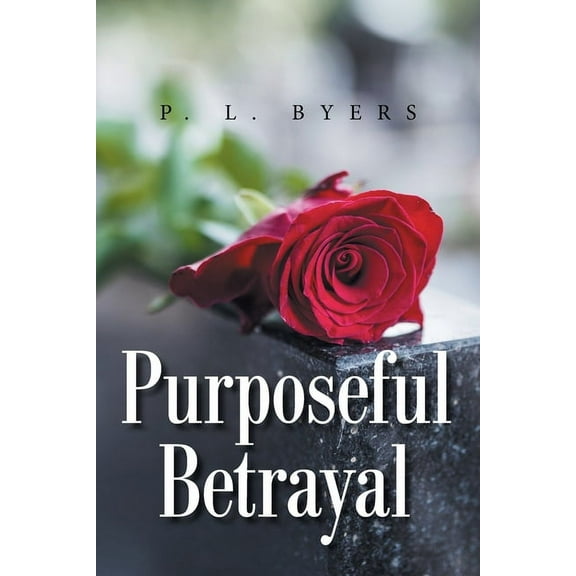 Purposeful Betrayal (Paperback)